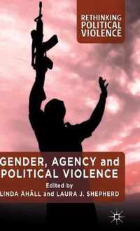 Gender, Agency and Political Violence