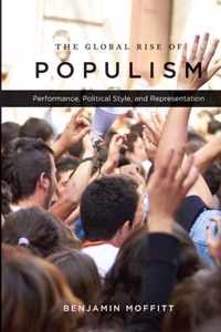 The Global Rise of Populism: Performance, Political Style, and Representation