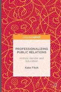 Professionalizing Public Relations