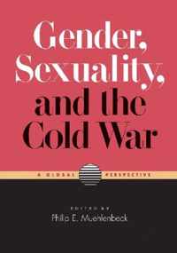 Gender, Sexuality, and the Cold War