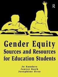 Gender Equity Sources and Resources for Education Students