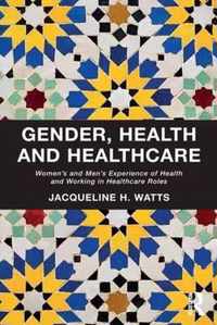 Gender, Health and Healthcare