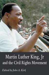 Martin Luther King Jr. and the Civil Rights Movement