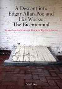 Descent Into Edgar Allan Poe And His Works: The Bicentennial