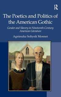 The Poetics and Politics of the American Gothic