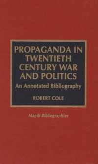 Propaganda in Twentieth Century War and Politics