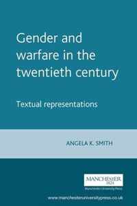 Gender and Warfare in the Twentieth Century