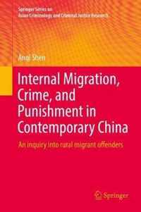 Internal Migration, Crime, and Punishment in Contemporary China