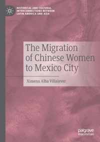 The Migration of Chinese Women to Mexico City