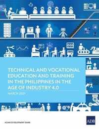 Technical and Vocational Education and Training in the Philippines in the Age of Industry 4.0