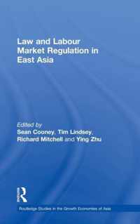 Law and Labour Market Regulation in East Asia