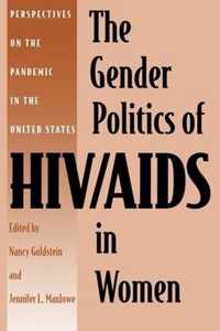 The Gender Politics of HIV/AIDS in Women