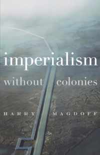 Imperialism without Colonies