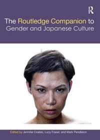 The Routledge Companion to Gender and Japanese Culture