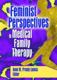 Feminist Perspectives in Medical Family Therapy