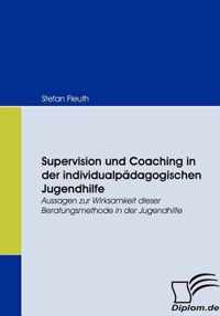 Supervision und Coaching in der individualpadagogischen Jugendhilfe