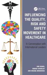 Influencing the Quality, Risk and Safety Movement in Healthcare