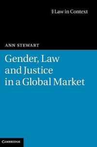 Gender, Law and Justice in a Global Market