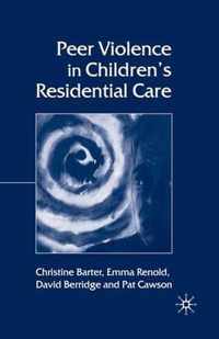 Peer Violence in Children's Residential Care