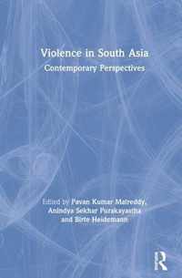 Violence in South Asia: Contemporary Perspectives