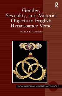 Gender, Sexuality, and Material Objects in English Renaissance Verse