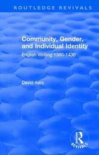 Routledge Revivals: Community, Gender, and Individual Identity (1988): English Writing 1360-1430