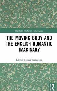 The Moving Body and the English Romantic Imaginary