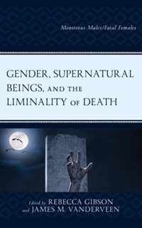 Gender, Supernatural Beings, and the Liminality of Death