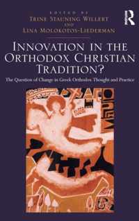 Innovation in the Orthodox Christian Tradition?