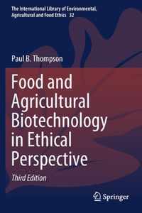 Food and Agricultural Biotechnology in Ethical Perspective