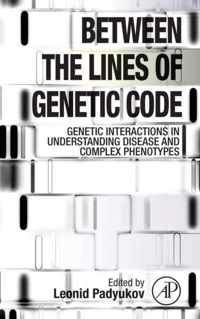 Between the Lines of Genetic Code