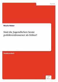 Sind die Jugendlichen heute politikverdrossener als fruher?