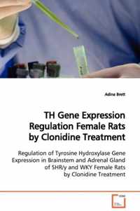 TH Gene Expression Regulation Female Rats by Clonidine Treatment