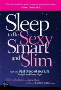 Sleep to Be Sexy, Smart, and Slim