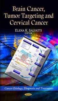 Brain Cancer, Tumor Targeting & Cervical Cancer