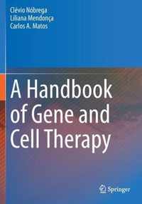 A Handbook of Gene and Cell Therapy