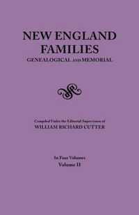 New England Families. Genealogical and Memorial. 1913 Edition. in Four Volumes. Volume II