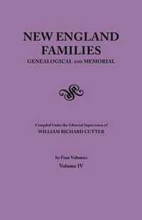 New England Families. Genealogical and Memorial. 1913 Edition. in Four Volumes. Volume IV