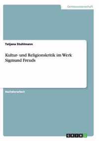 Kultur- und Religionskritik im Werk Sigmund Freuds