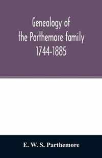 Genealogy of the Parthemore family. 1744-1885