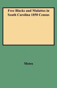 Free Blacks and Mulattos in South Carolina 1850 Census