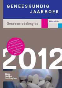 Geneeskundig Jaarboek 2012: Geneesmiddelengids 129e Editie