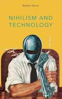 Nihilism and Technology