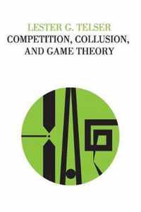 Competition, Collusion, and Game Theory