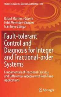 Fault-tolerant Control and Diagnosis for Integer and  Fractional-order Systems