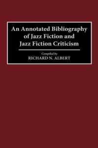 An Annotated Bibliography of Jazz Fiction and Jazz Fiction Criticism