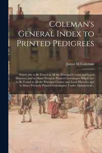 Coleman's General Index to Printed Pedigrees