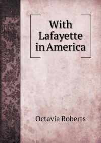 With Lafayette in America