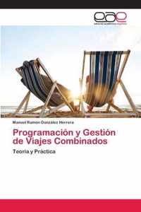 Programacion y Gestion de Viajes Combinados