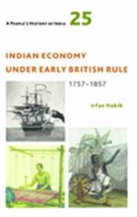 Indian Economy Under Early British Rule 1757-1857